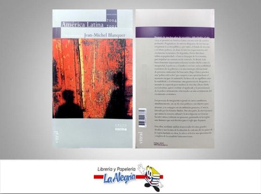 [7706894223374] AMERICA LATINA EDICION 2004 2005  TEMATICA ENSAYO AUTOR BLANQUER JEAN-MICHEL EDITORIAL EDITORIAL NORMA