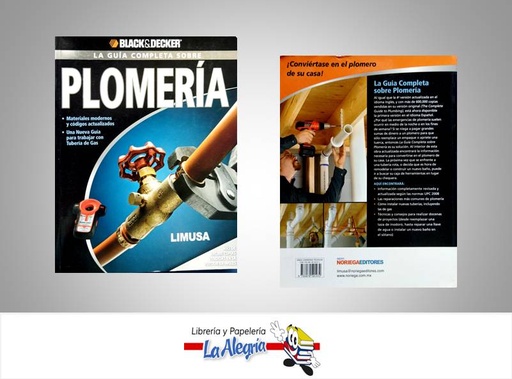 [9786070501432] LA GUIA COMPLETA SOBRE PLOMERIA  TEMATICA MANUALES AUTOR BLACK AND DECKER EDITORIAL LIMUSA