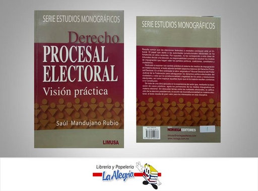 [9786070502378] DERECHO PROCESAL ELECTORAL VISION PRACTI  TEMATICA DERECHO AUTOR MANDUJANO SAUL EDITORIAL LIMUSA