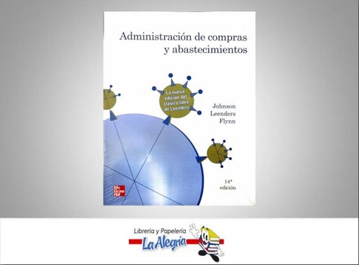 [9786071507587] ADMINISTRACION DE COMPRAS Y ABASTECIMIEN  TEMATICA ADMINISTRACION AUTOR JOHNSON-LEENDERS-FLYNN EDITORIAL MC GRAW HILL