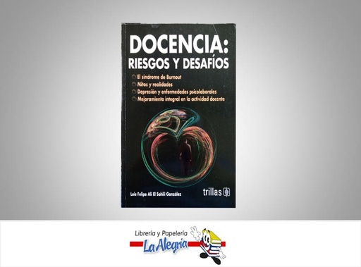 [9786071708229] DOCENCIA RIESGOS Y DESAFIOS  TEMATICA EDUCACION AUTOR EL SAHILI LUIS EDITORIAL TRILLAS