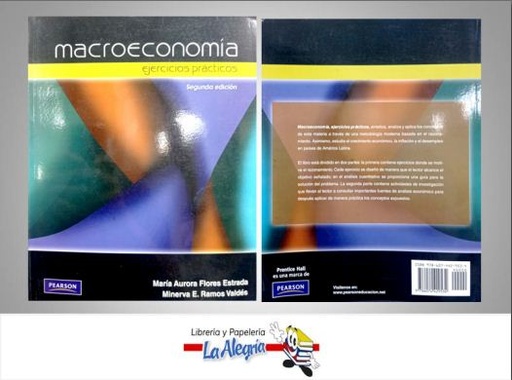 [9786074429534] MACROECONOMIA EJERCICIOS PRACTICOS  TEMATICA ECONOMIA AUTOR FLORES MARIA EDITORIAL PEARSON