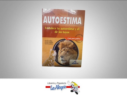 [9786124008641] AUTOESTIMA FORTALECE TU AUTO ESTIMA Y EL  TEMATICA AUTOAYUDA AUTOR EDEPE  