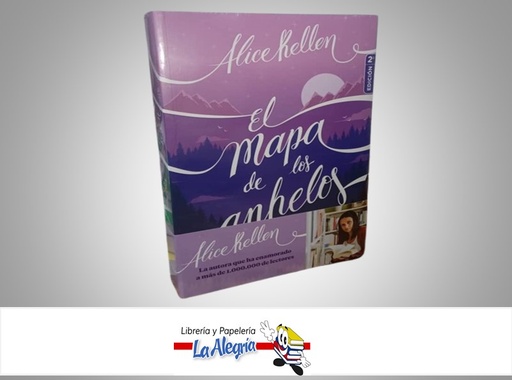 [9786280001654] EL MAPA DE LOS ANHELOS TEMATICA NOVELAROMANTICA AUTOR ALICE KELLEN EDITORIAL PLANETA