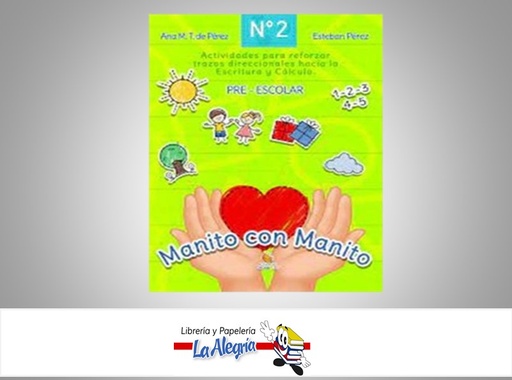 [9788412498950] MANITO CON MANITO N°2 PRE-ESCOLAR  TEMATICA EDUCACION AUTOR ANA M. TORRES/ ESTEBAN PEREZ MARCA EDITORIAL GRUPO J3V