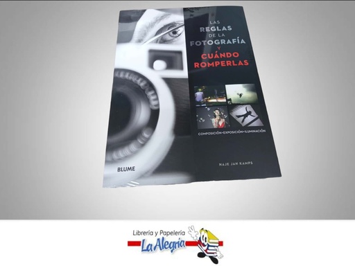 [9788415317197] LAS REGLAS DE LA FOTOGRAFIA Y CUANDO ROMPERLAS  TEMATICA FOTOGRAFIA AUTOR HAJEJAN KAMPS EDITORIAL BLUME