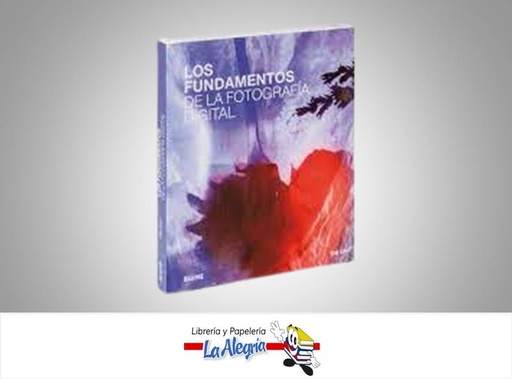 [9788415317869] LOS FUNDAMENTOS DE LA FOTOGRAFIA DIGITAL  TEMATICA FOTOGRAFIA  AUTOR TIM MALY  MARCA BLUME