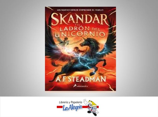 [9788418797101] SKANDAR Y EL LADRON DEL UNICORNIO  TEMATICA NOVELA JUVENIL AUTOR A.F. STEADMAN  