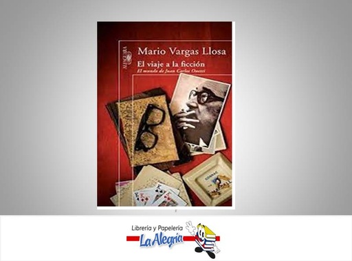 [9788420474427] EL VIAJE A LA FICCION    AUTOR MARIO VARGAS LLOSA EDITORIAL ALFOMEGA