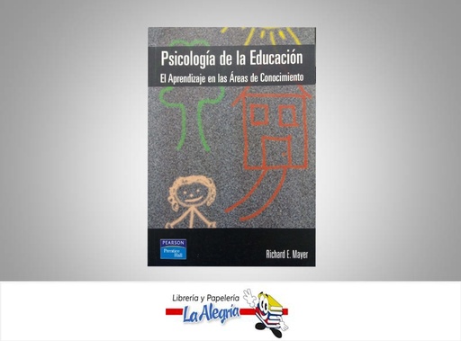 [9788420535241] PSICOLOGIA DE LA EDUCACION EL APRENDIZAJ  TEMATICA PSICOLOGIA AUTOR MAYER RICHARD EDITORIAL PEARSON