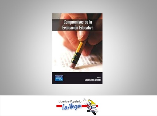 [9788420535623] COMPROMISOS DE LA EVALUACION EDUCATIVA  TEMATICA EDUCACION AUTOR CASTILLO SANTIAGO EDITORIAL PEARSON