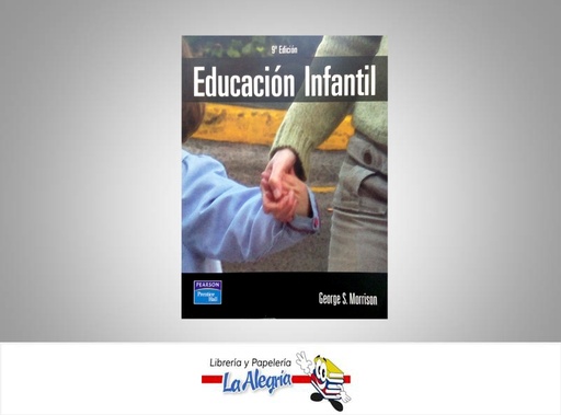 [9788420539034] EDUCACION INFANTIL  TEMATICA EDUCACION AUTOR MORRISON GEORGE EDITORIAL PEARSON