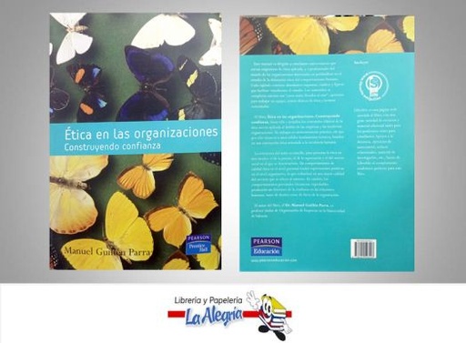 [9788420546223] ETICA EN LAS ORGANIZACIONES CONSTRUYENDO  TEMATICA ETICA Y VALORES AUTOR GUILLEN PARRAMANUEL EDITORIAL PEARSON