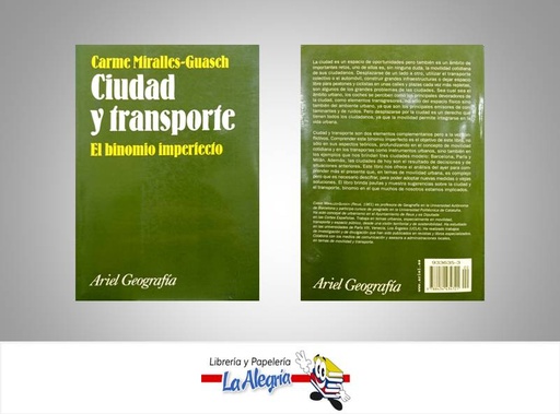 [9788434434721] CIUDAD Y TRANSPORTE EL BINOMIO IMPERFECT  TEMATICA GEOGRAFIA AUTOR CARMEN MIRALLES-GUASCH EDITORIAL ARIEL