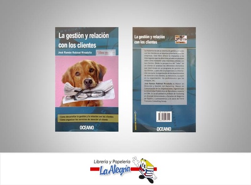 [9788449427411] LA GESTION Y LA RELACION CON LOS CLIENTE  TEMATICA MARKETING AUTOR JOSE RAMON ROBINAT RIVADULLA EDITORIAL OCEANO