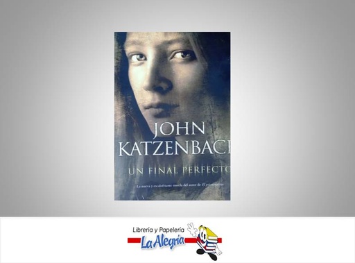 [9788466652193] UN FINAL PERFECTO  TEMATICA DISTRIBUIDORA BESTSELLER, C.A. AUTOR KATZENBACH, JOHN EDITORIAL EDICIONES B