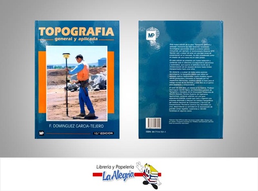 [9788471147219] TOPOGRAFIA GENERAL Y APLICADA  TEMATICA TOPOGRAFIA AUTOR F. DOMINGUEZ GARCIA-TEJER EDITORIAL MUNDI PRENSA