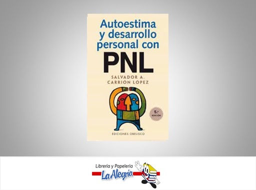 [9788477207115] AUTOESTIMA Y DESARROLLO PERSONAL CON PN  TEMATICA EDUCACION AUTOR CARRION LOPEZ, SALVADOR A EDITORIAL OBELISCO