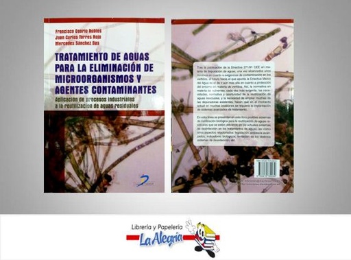 [9788479789039] TRATAMIENTO DE AGUAS PARA LA ELIMINACION DE MICRORGANISMOS Y AGENTES CONTAMINANTES   TEMATICA ECOLOGIA AUTOR OSORIO FRANCISCO EDITORIAL DIAZ DE SANTOS
