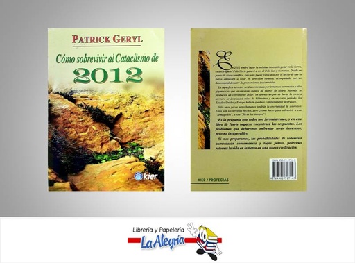 [9789501717143] COMO SOBREVIVIR AL CATACLISMO DEL 2012  TEMATICA ESOTERISMO AUTOR PATRICK GERYL EDITORIAL KIER
