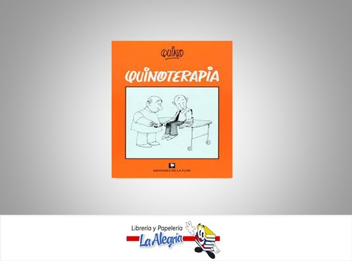 [9789505156405] QUINOTERAPIA TEMATICA CUENTOS AUTOR QUINO EDITORIAL EDICIONES LA FLOR