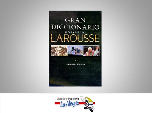 [9789568402495] GRAN DICCIONARIO UNIVERSAL LAROUSSE 2  TEMATICA DICCIONARIOS AUTOR LAROUSSE EDITORIAL LAROUSSE