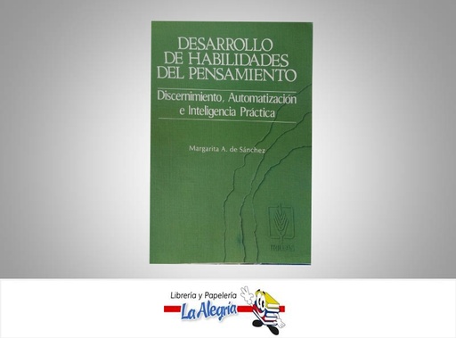 [9789682444470] DESARROLLO DE HABILIDADES DEL PENSAMIENT  TEMATICA EDUCACION AUTOR SANCHEZ MARGARITA EDITORIAL TRILLAS