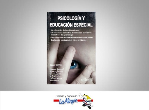 [9789682461613] PSICOLOGIA Y EDUCACION ESPECIAL  TEMATICA PSICOLOGIA AUTOR GALINDO EDGAR EDITORIAL TRILLAS