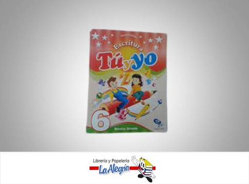 [9789802628605] TU Y YO ESCRITURA 6 GRADO  TEMATICA EDUCACION AUTOR CEDEÑO, HENRY EDITORIAL EDICIONES CO-BO
