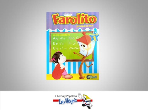 [9789807339193] FAROLITO LECTOESCRITURA NIVEL 1 TEMATICA PREESCOLAR AUTOR SOTO GISELA EDITORIAL COLISEO