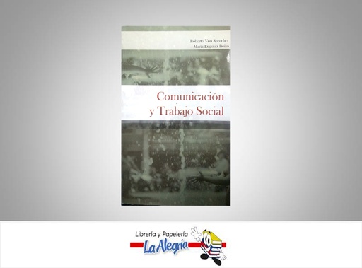 [9789875912373] COMUNICACION Y TRABAJO SOCIAL  TEMATICA GARDEN BOOK AUTOR MARCELASGAMMINI EDITORIAL EDITORIAL BRUJAS
