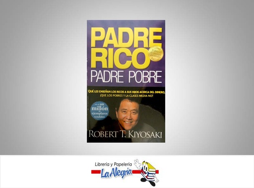 [9788466373005] PADRE RICO PADRE POBRE TEMATICA NEGOCIO AUTOR ROBERT T. KIYOSAKI EDITORIAL AGUILAR
