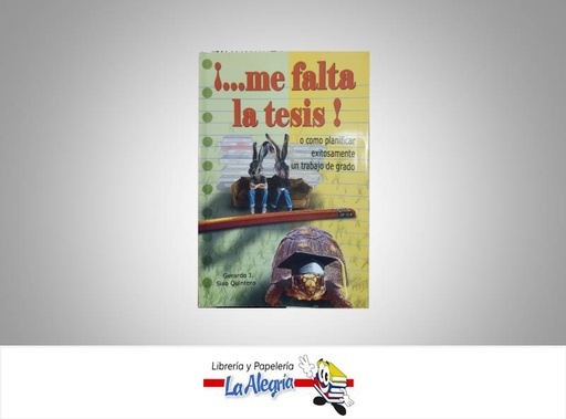 [9803506841] ME FALTA LA TESIS  TEMATICA EDUCACION AUTOR SISO QUINTERO GERARDO J. EDITORIAL SAN PABLO