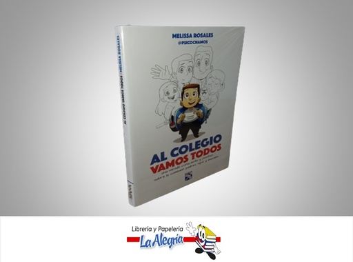 [9789802717330] AL COLEGIO VAMOS TODOS TEMATICA PSICOLOGIA AUTOR MELISSA ROSALES MARCA DIANA
