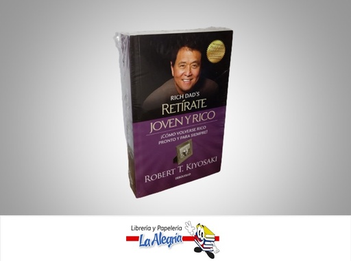 [9789589016527] RETIRATE JOVEN Y  RICO TEMATICA NEGOCIO AUTOR ROBERT T. KIYOSAKI MARCA DE BOLSILLO
