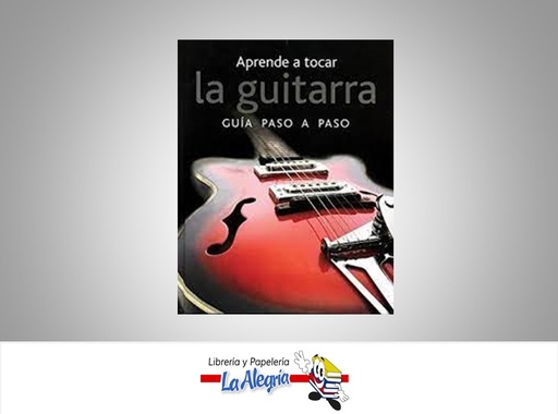 [9781445436852] APRENDE A TOCAR GUITARRA TEMATICA MUSICA AUTOR NICK FREETH MARCA PARRAGON