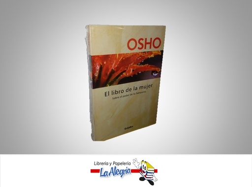 [9788425338083] EL LIBRO DE LA MUJER SOBRE EL PODER FEMENINO TEMATICA RELIGION AUTOR OSHO MARCA GRIJALBO