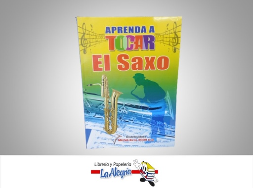 [9789807674263] APRENDE A TOCAR EL SAXO TEMATICA MUSICA AUTOR MICHELIBROS MARCA MICHELIBROS