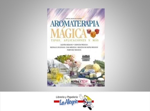 [9789972233142] AROMATERAPIA MAGICA TEMATICA SALUD AUTOR ADRIANA MATIENZO VALDEZ MARCA EDICIONES MIRBET