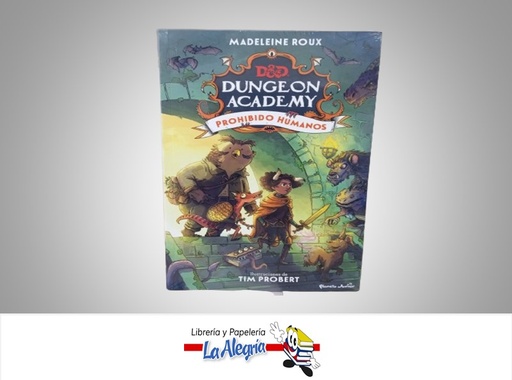 [9786287572379] DUNGEONS & DRAGONS ACADEMY PROHIBIDOS HUMANOS TEMATICA CUENTOS AUTOR MADELEINE ROUX MARCA PLANETA JUNIOR