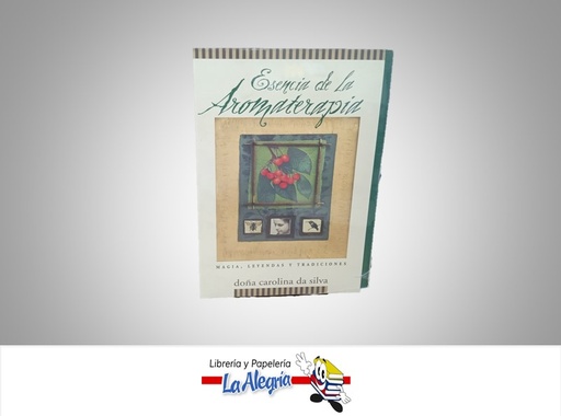 [9781567182385] ESENCIA DE LA AROMATERAPIA SALUD AUTOR DOÑA CAROLINA DA SILVA MARCA LLEWELLYN