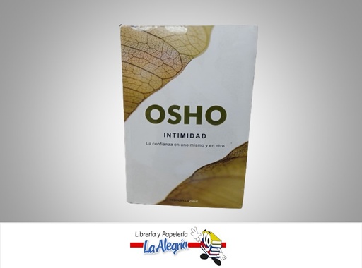 [9789588773650] INTIMIDAD LA CONFIANZA EN UNO MISMO Y EN LOS DEMAS TEMATICA RELIGION AUTOR OSHO MARCA DEBOLSILLO CLAVE