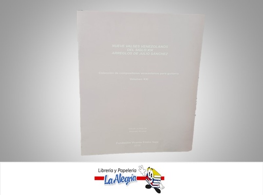 [MS077] NUEVE VALSES VENEZOLANOS SIGLO XIX TEMATICA MUSICA AUTOR JULIO SANCHEZ MARCA FUNDACION VICENTE EMILIO SOJO