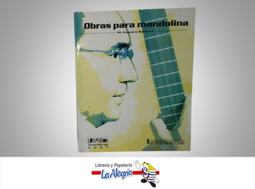 [MS069] OBRAS ORIGINALES PARA MANDOLINA TEMATICA MUSICA AUTOR SIR AUGUSTO RAMIREZ MARCA FUNDACION VICENTE EMILIO SOJO