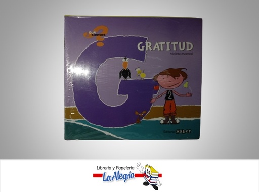 [9789804111464] GRATITUD ¿QUE SE SIENTE? TEMATICA PSICOLOGIA AUTOR VIOLETA MONREAL MARCA EDITORIAL SABER