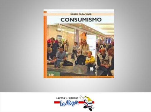 [9788485401215] SABER PARA VIVIR CONSUMISMO TEMATICA ECONOMIA AUTOR RAFAEL RODRIGUEZ MARCA NOVA GALICIA EDICIONS