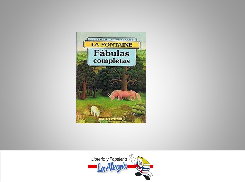 FABULAS COMPLETAS TEMATICA CUENTOS AUTOR JEAN DE LA FONTAINE EDITORIAL FONTANA