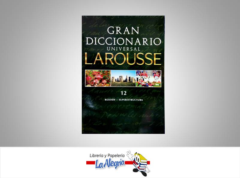 GRAN DICCIONARIO UNIVERSAL LAROUSSE 12  TEMATICA DICCIONARIOS AUTOR LAROUSSE EDITORIAL LAROUSSE