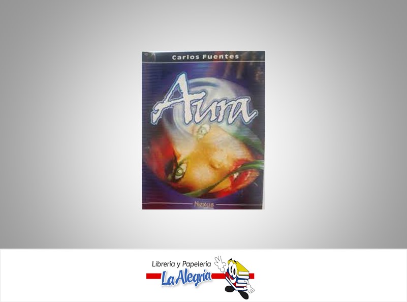 AURA TEMATICA NOVELA AUTOR CARLOS FUENTES EDITORIAL NEXUS