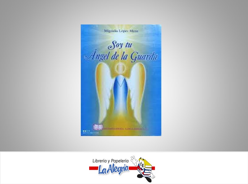 SOY TU ANGEL DE LA GUARDIA TEMATICA ESOTERISMO AUTOR MIGDALIA LOPEZ MENA EDITORIAL AURI-LIBROS